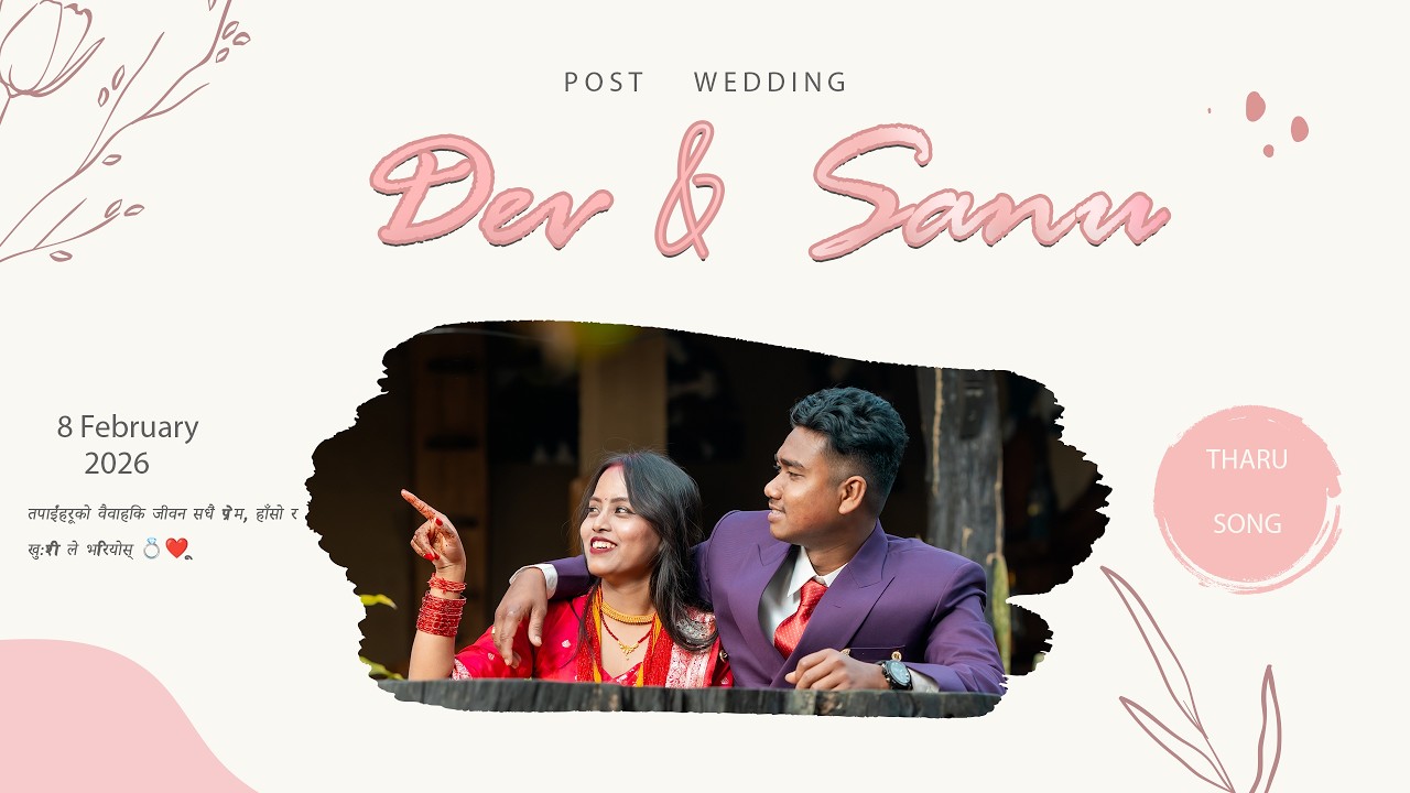 DEV & SANU [THARU SONG] // POST WEDDING // BY SANPSHOT