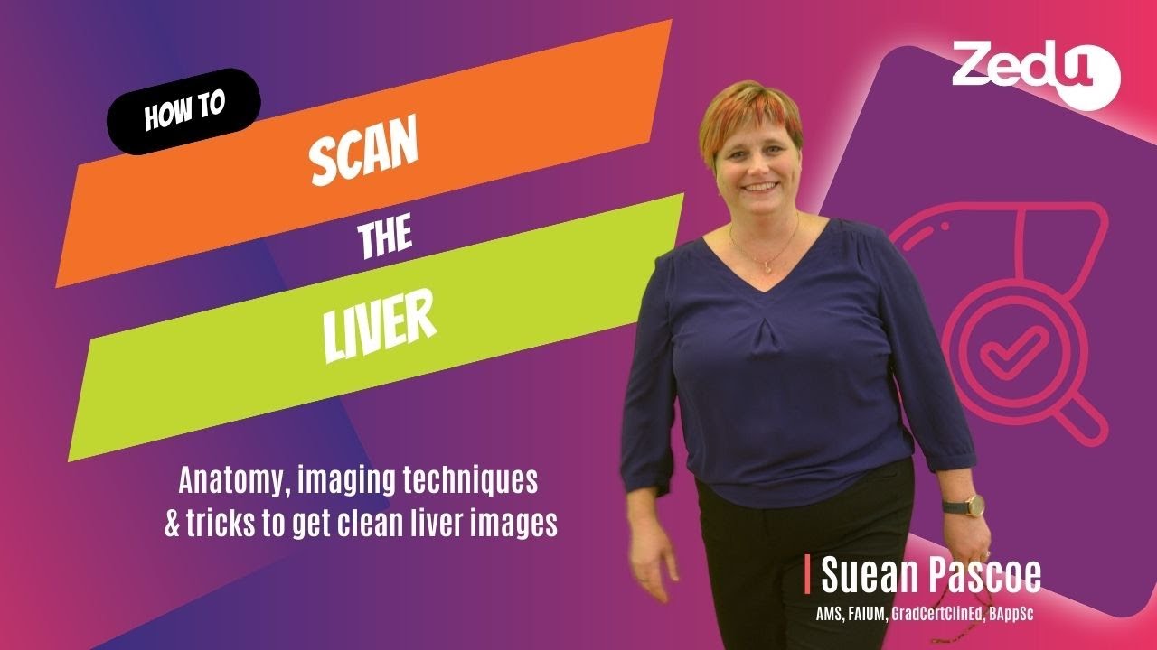 How to: Scan the liver - 10 October 2023