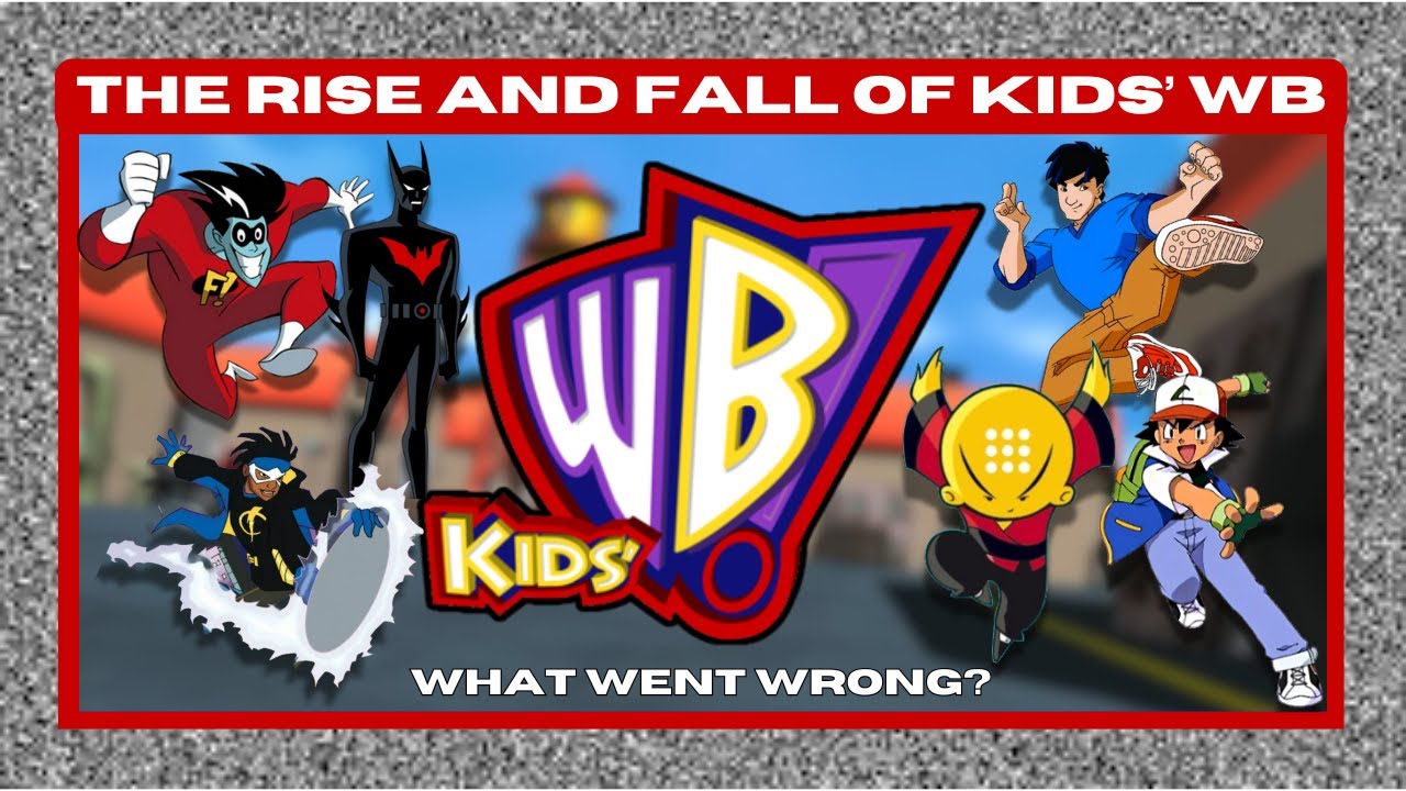The Rise and Fall of Kids' WB