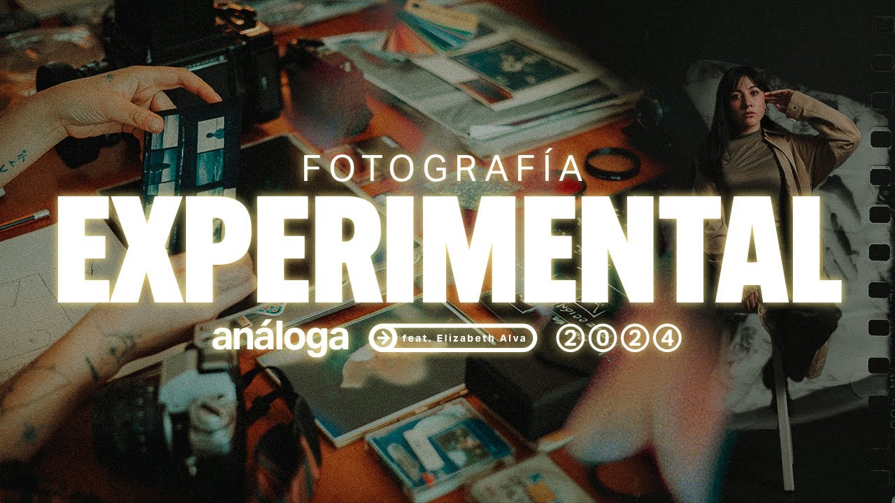La magia del film | Fotografía análoga experimental con Elizabeth Alva