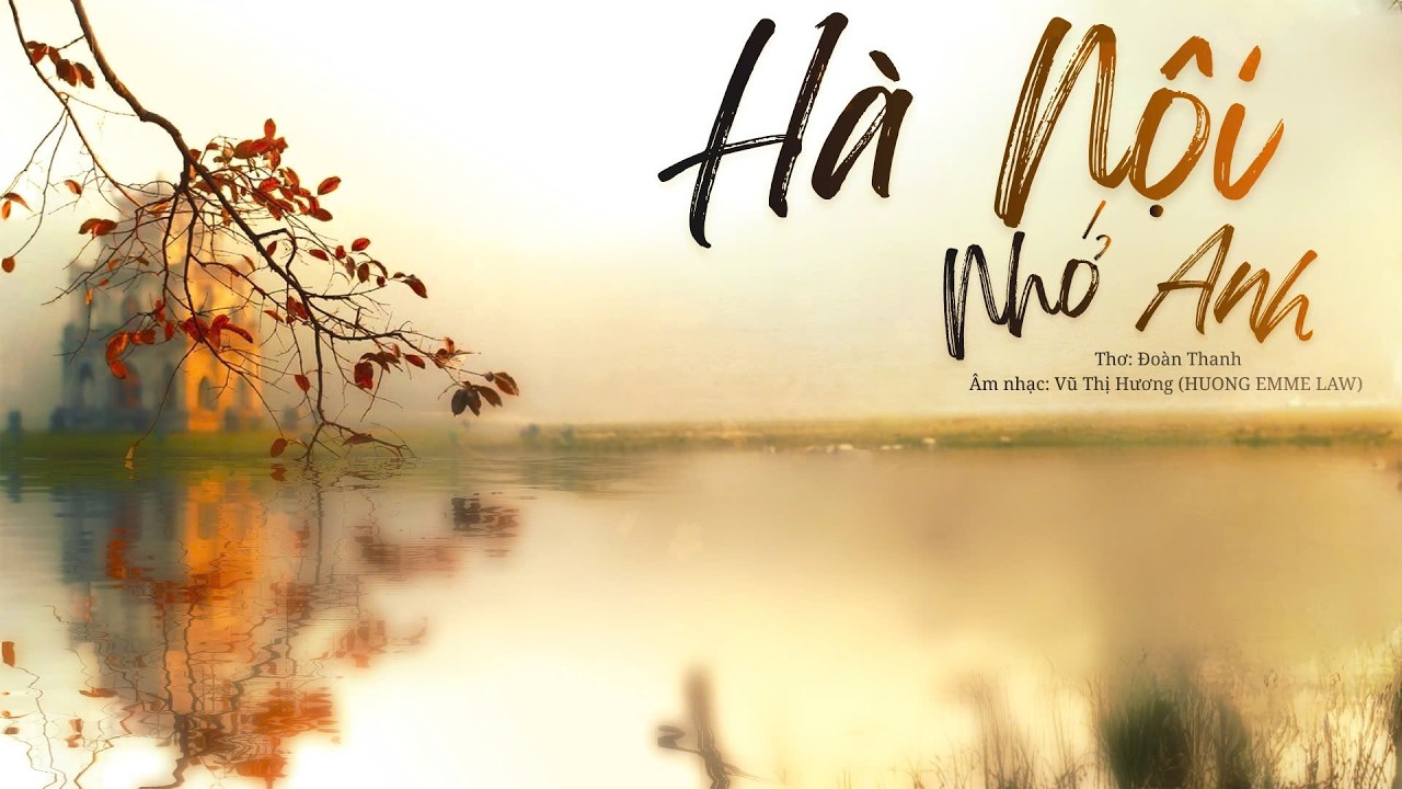 H&Agrave; NỘI NHỚ ANH/ KARAOKE. Thơ: Đo&agrave;n Thanh. &Acirc;m nhạc: HUONG EMME LAW [Vũ Thị Hương]