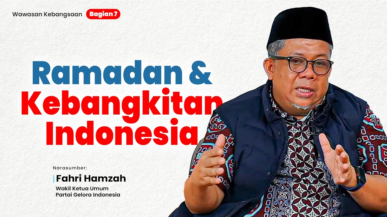 Arah Baru Indonesia Superpower: Refleksi Kebangsaan di Bulan Ramadan bersama Fahri Hamzah