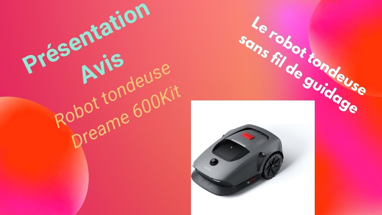 Mova 600 Kit : Présentation et avis le robot tondeuse sans périmètre filaire.