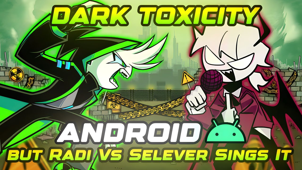 Friday Night Funkin Dark Toxicity Radi Vs Selever [Fan-made Chart] Android Port