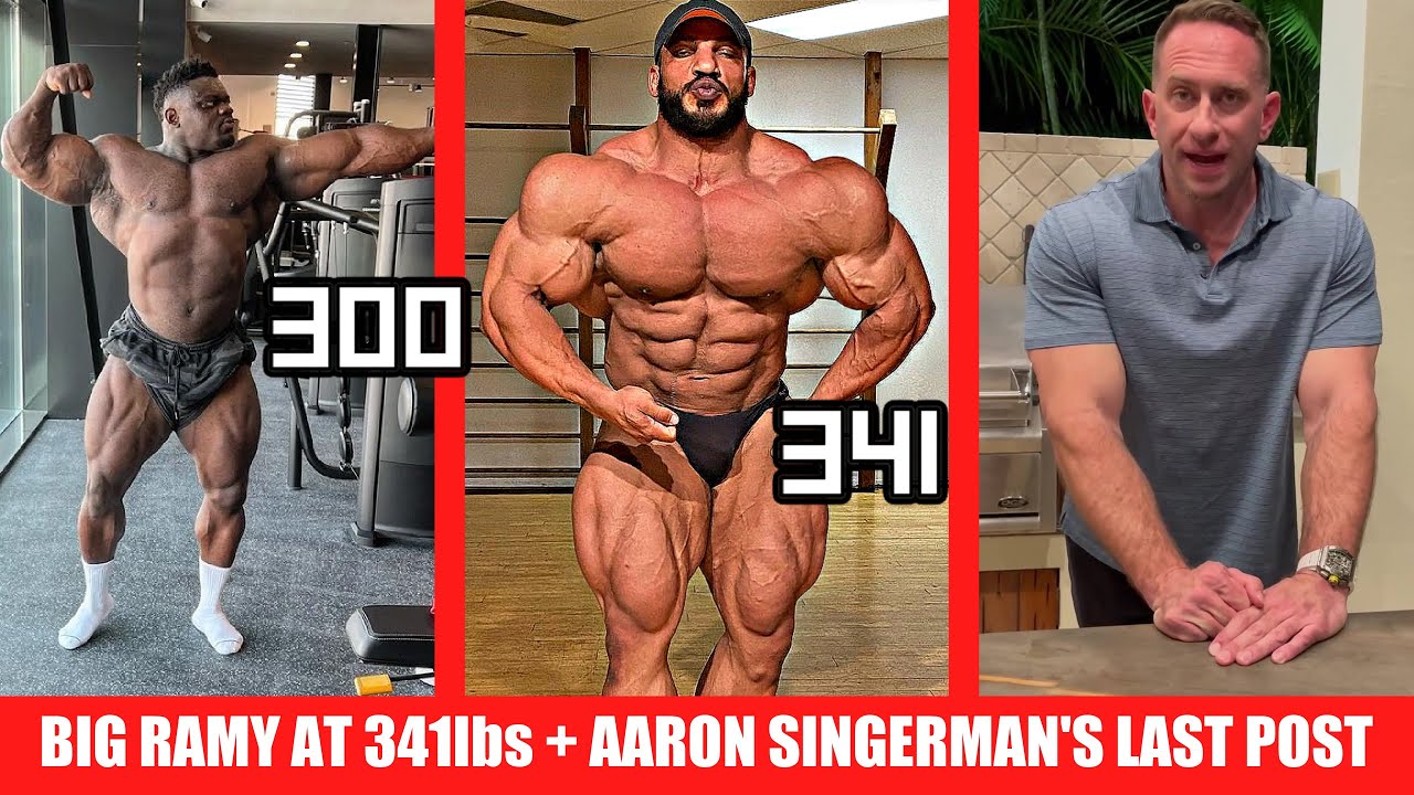 Big Ramy at 341lbs? Does it Matter? + Aaron Singerman's Last Post + Blessing at 300lbs 2022 Season