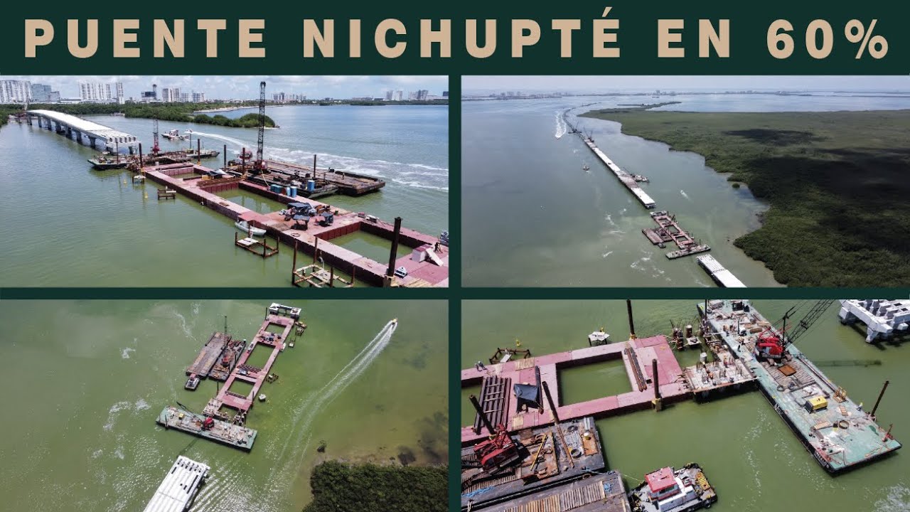 Puente Nichupté con el 60% de avance general