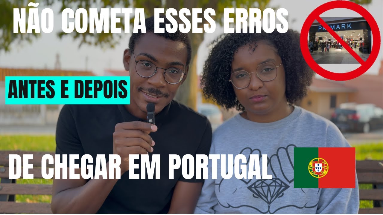 NÃO COMETA ESSES ERROS SE VENS PARA PORTUGAL 🇵🇹