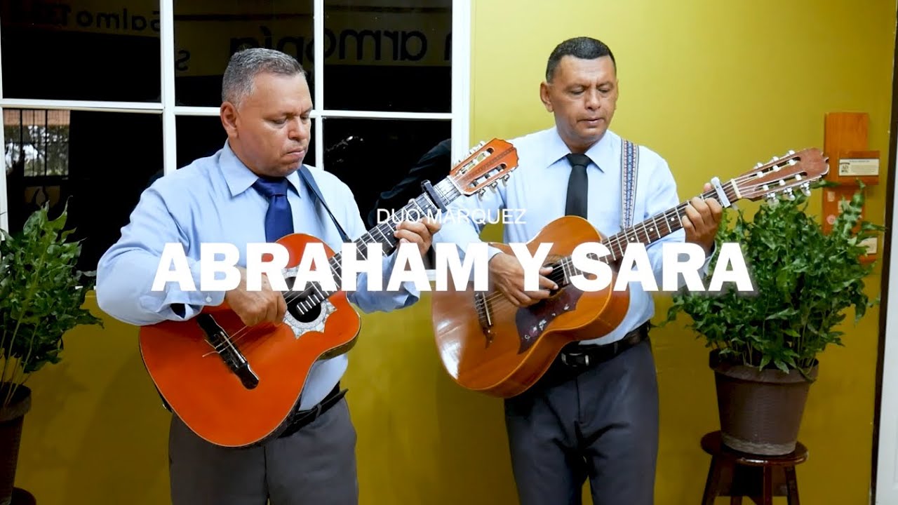 Abraham y Sara | Dúo Márquez