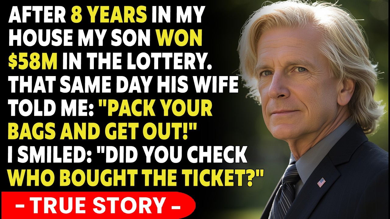 After 8 Years In My House, My Son Won $58M In The Lottery. His Wife Told Me To Get Out. I Smiled....