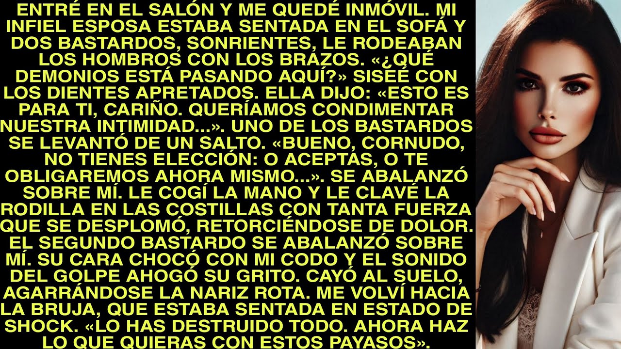 Entré En El Salón Y Me Quedé Inmóvil. Mi Infiel Esposa Estaba Sentada En El Sofá Y Dos Bastardos,