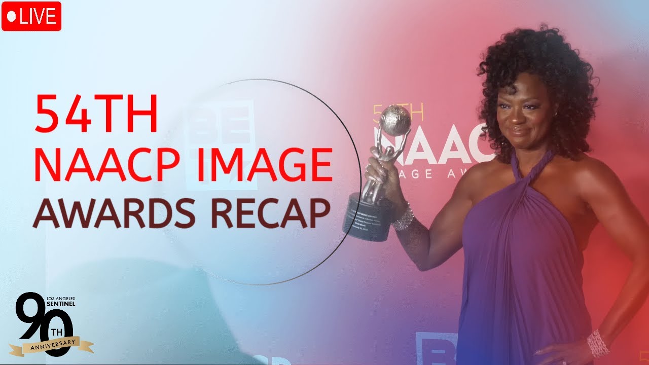 54th NAACP Image Awards Recap | LA Sentinel