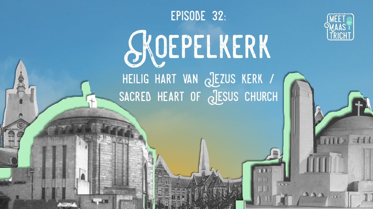 Meet Maastricht Episode 32: The Koepelkerk (Dome Church)