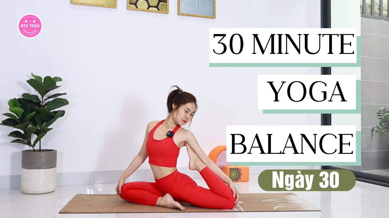 Yoga Cân Bằng | Ngày 30 | Hye Yoga