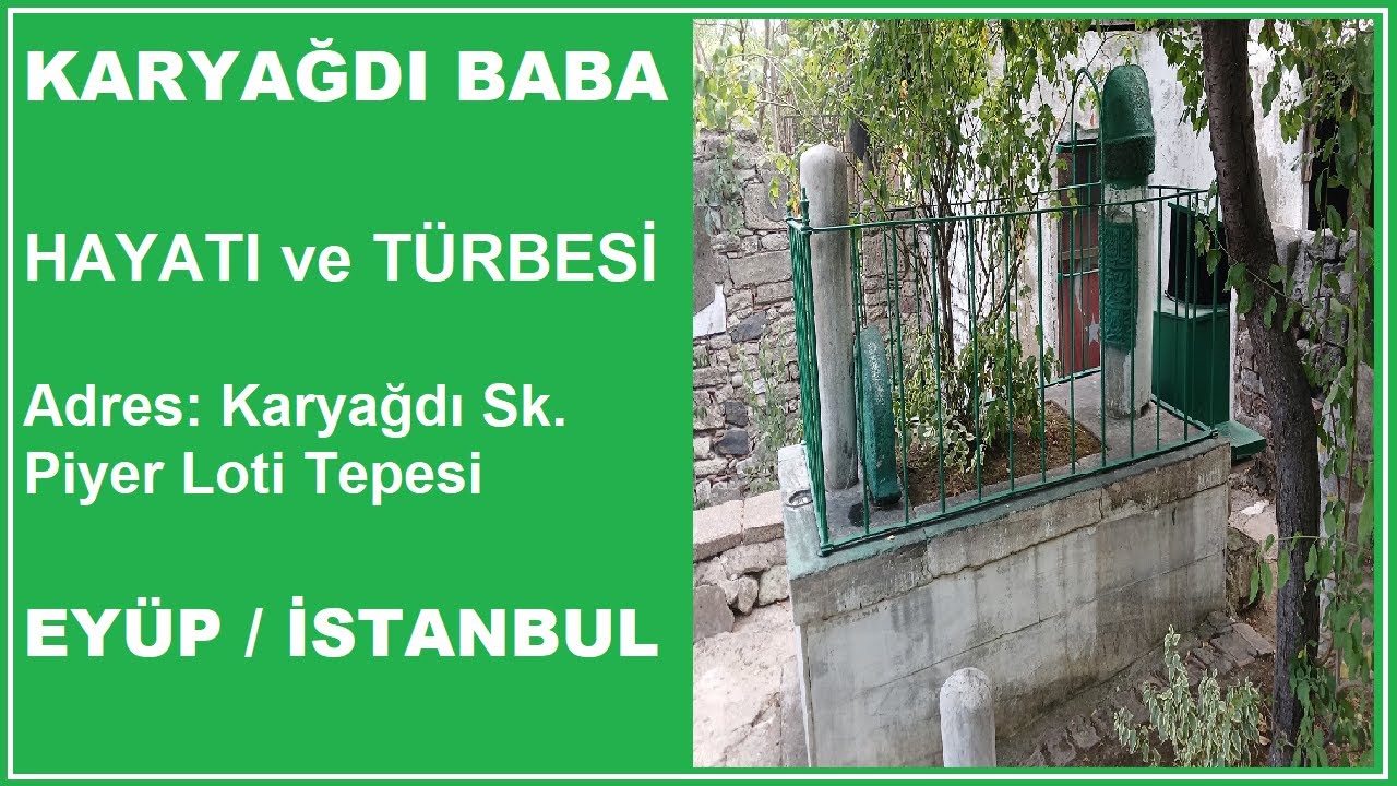 KARYAĞDI BABA ( İstanbul Türbeleri - İstanbul Evliyaları )
