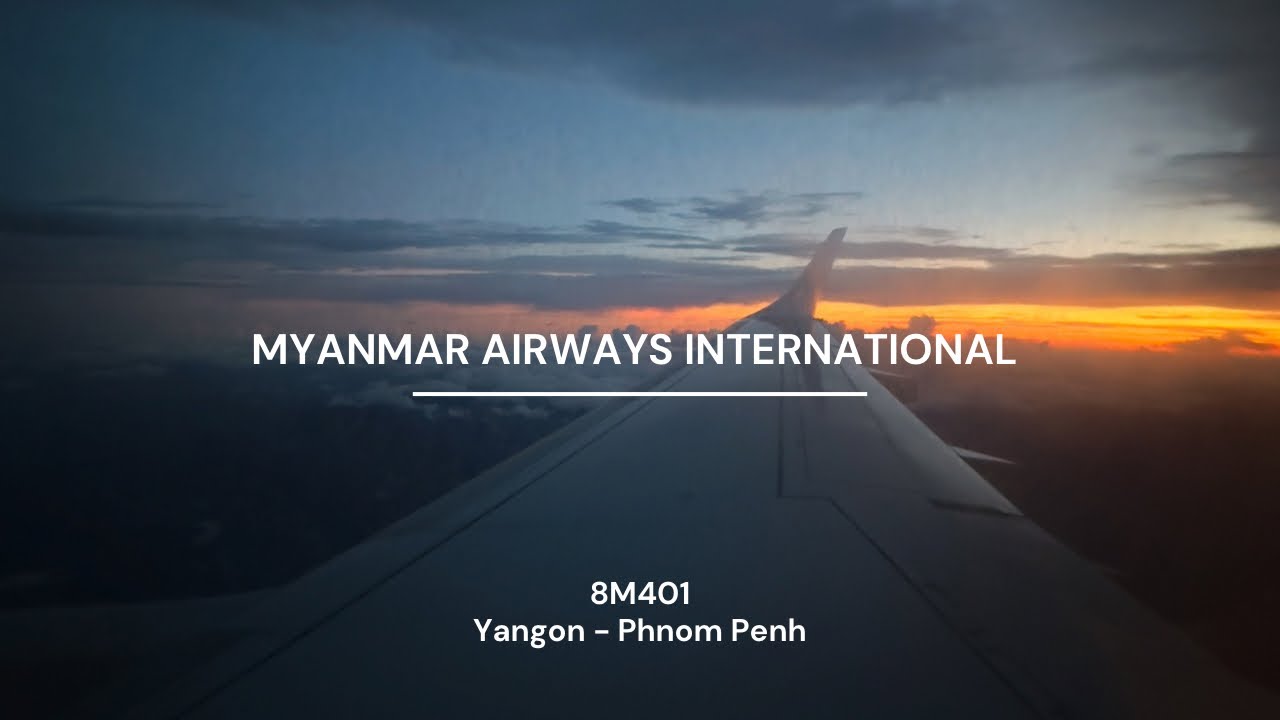 Trip Report | Myanmar Airways International (Economy Class) | Embraer E190LR | Yangon - Phnom Penh