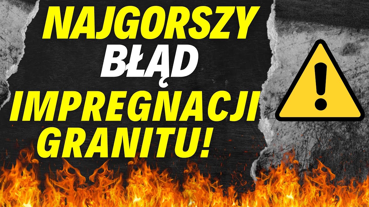 NAJGORSZY BŁĄD PRZY IMPREGNACJI GRANITU!