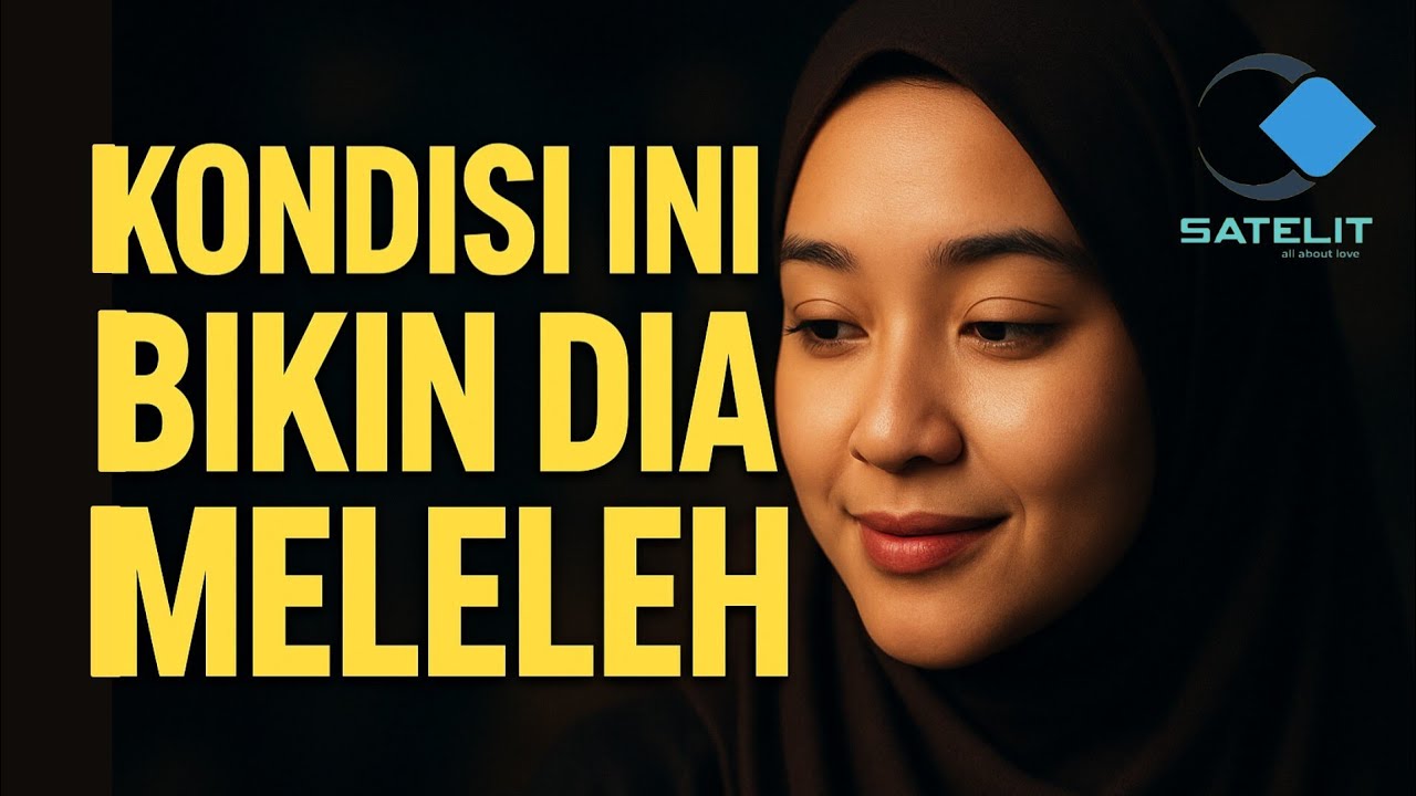 LO WAJIB TAHU ‼️ 4 KONDISI YANG BIKIN CEWEK TERPUKAU DAN TERPIKAT