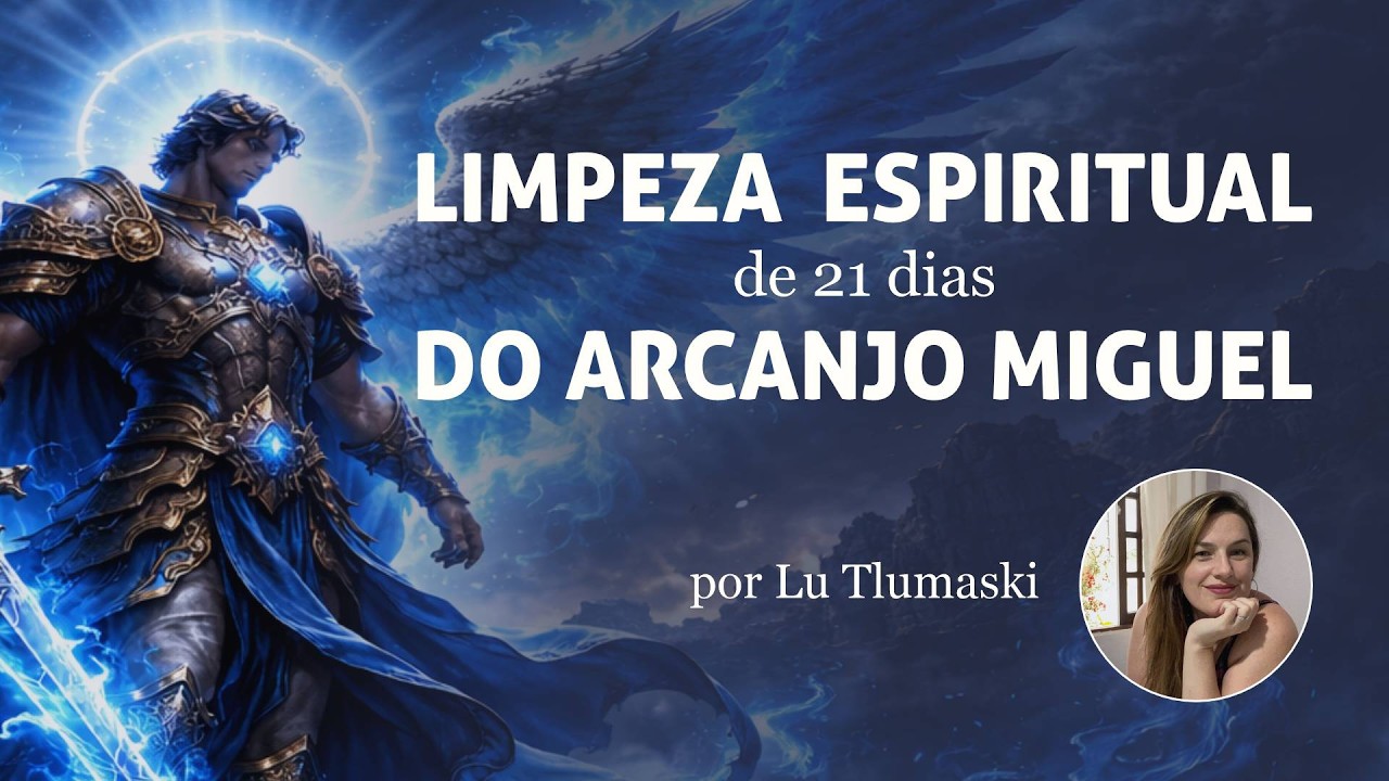 LIMPEZA ESPIRITUAL DO ARCANJO MIGUEL