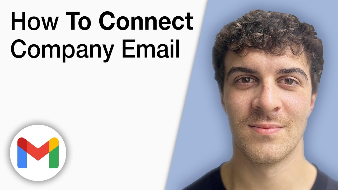 How To Connect Company Email With Gmail [2025 Full Guide]