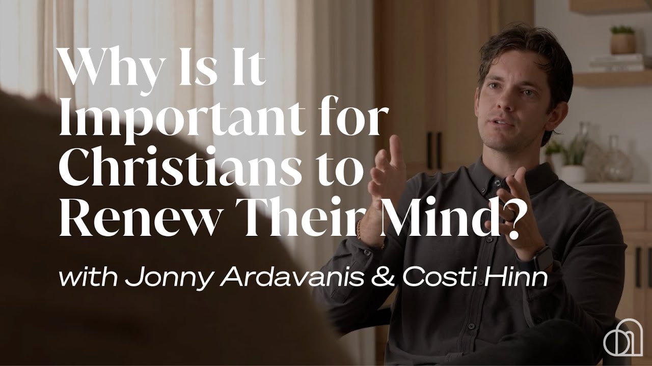 Why Is It Important For Christians To Renew Their Mind? | Jonny Ardavanis & Costi Hinn