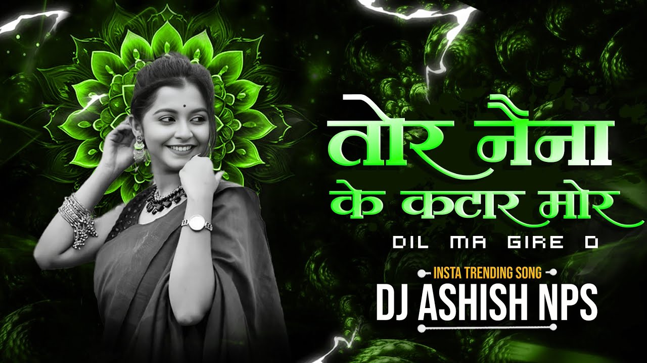 Tor Naina Ke Katar Mor Dil Ma Gire O | Bass Boosted | #CgSongDj | Dj Ashish nps official