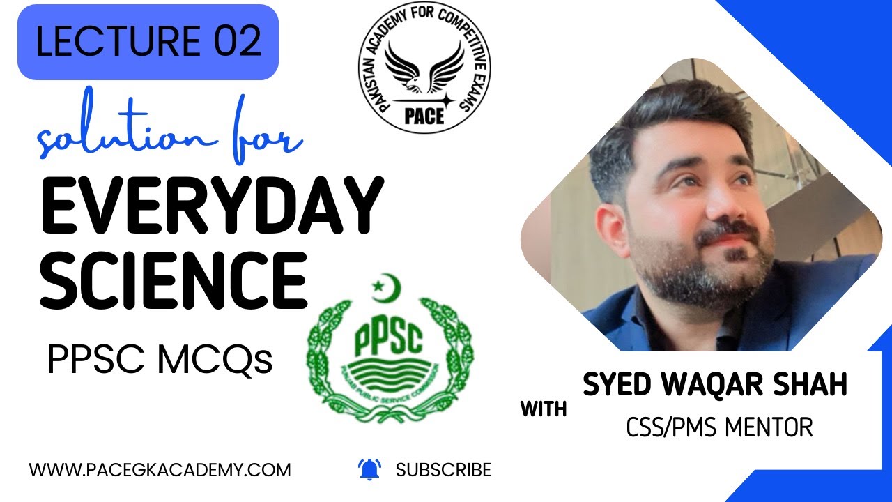 Everyday science lecture 2, Ppsc,Fpsc and other one paper Exams.