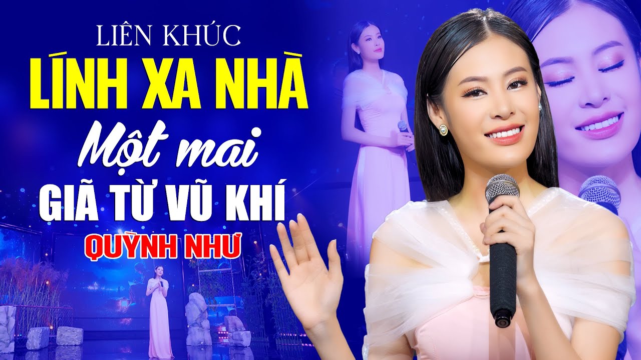 Liên Khúc LÍNH XA NHÀ & MỘT MAI GIÃ TỪ VŨ KHÍ - Quỳnh Như Bolero, Nhạc Phẩm Bolero Xưa Hay Ngất Ngây
