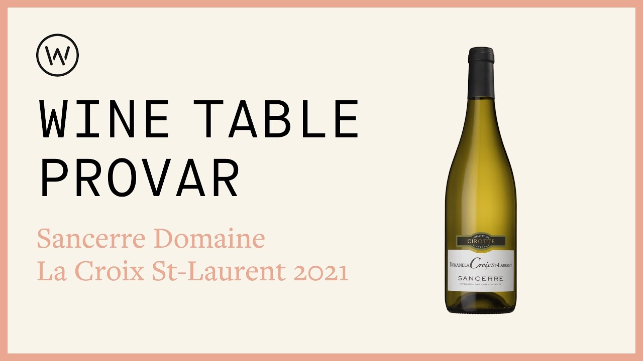 Wine Table provar Sancerre Domaine La Croix St-Laurent 2021