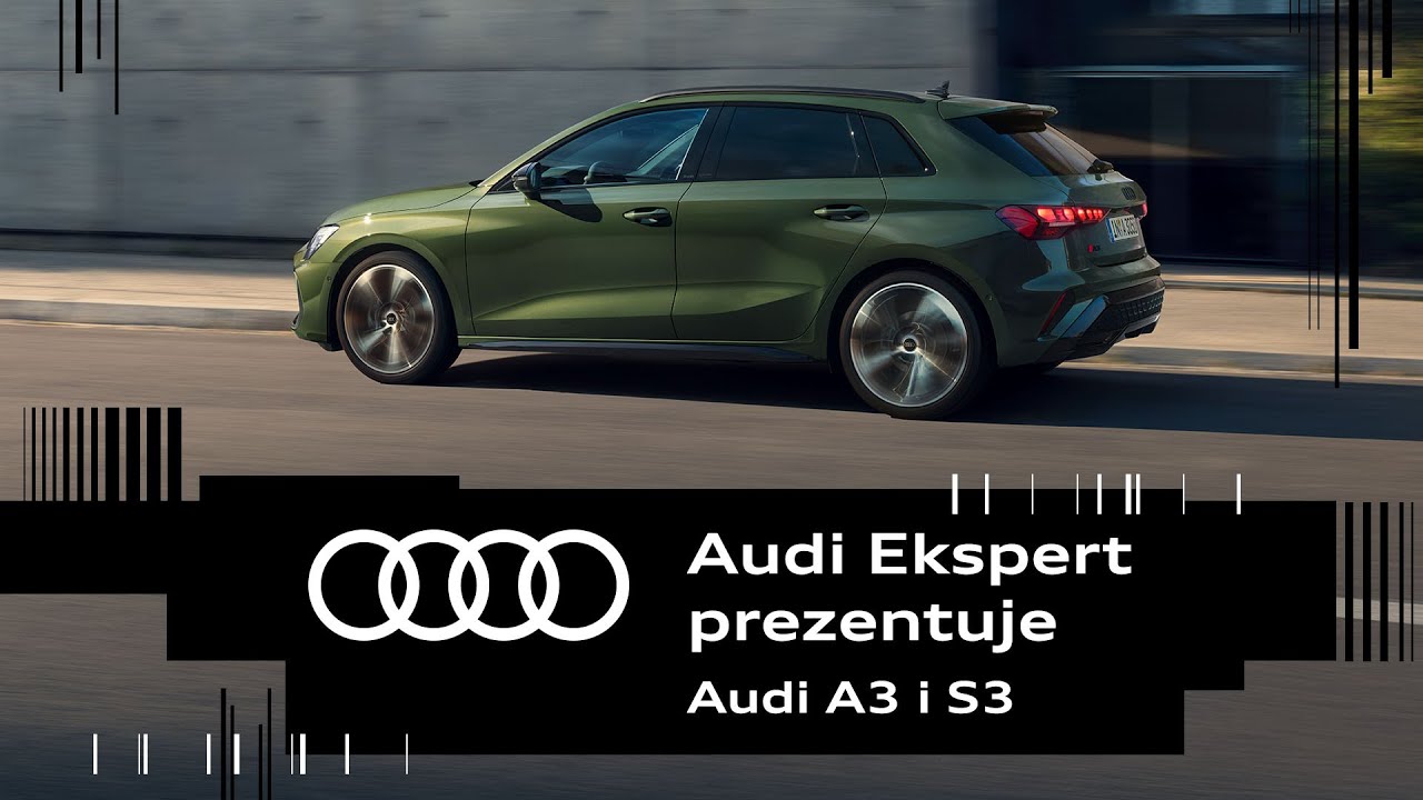 Audi Ekspert prezentuje: Audi A3 i S3
