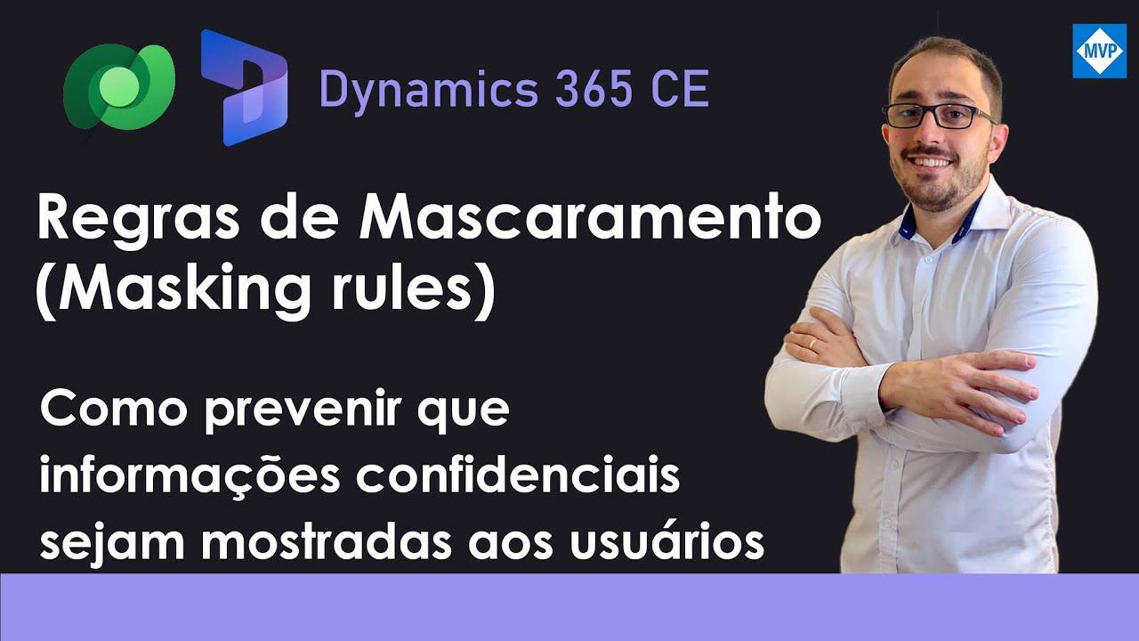 Regras de Mascaramento (Masking rules) no Dynamics 365 CE/ Dataverse