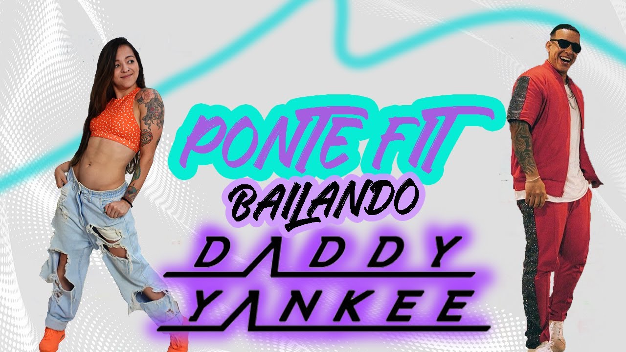 PONTE FIT BAILANDO: DADDY YANKEE. 1 hour dance class Zumba Fitness cardio dance - Natalia Vanq