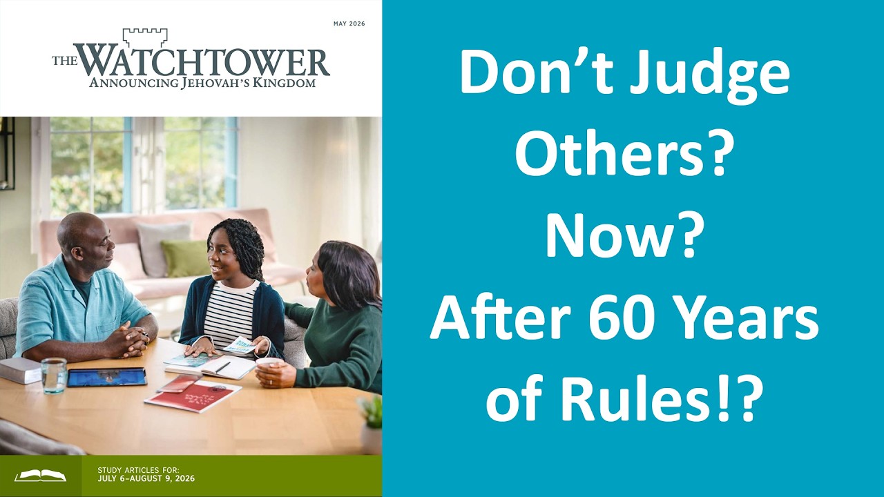 Watchtower Tells JWs Not to Judge — After 60 Years of Rule Making