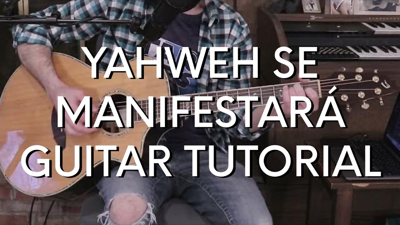 Oasis Ministry - Yahweh will Manifest (Yahweh Se Manifestará) Guitar Tutorial