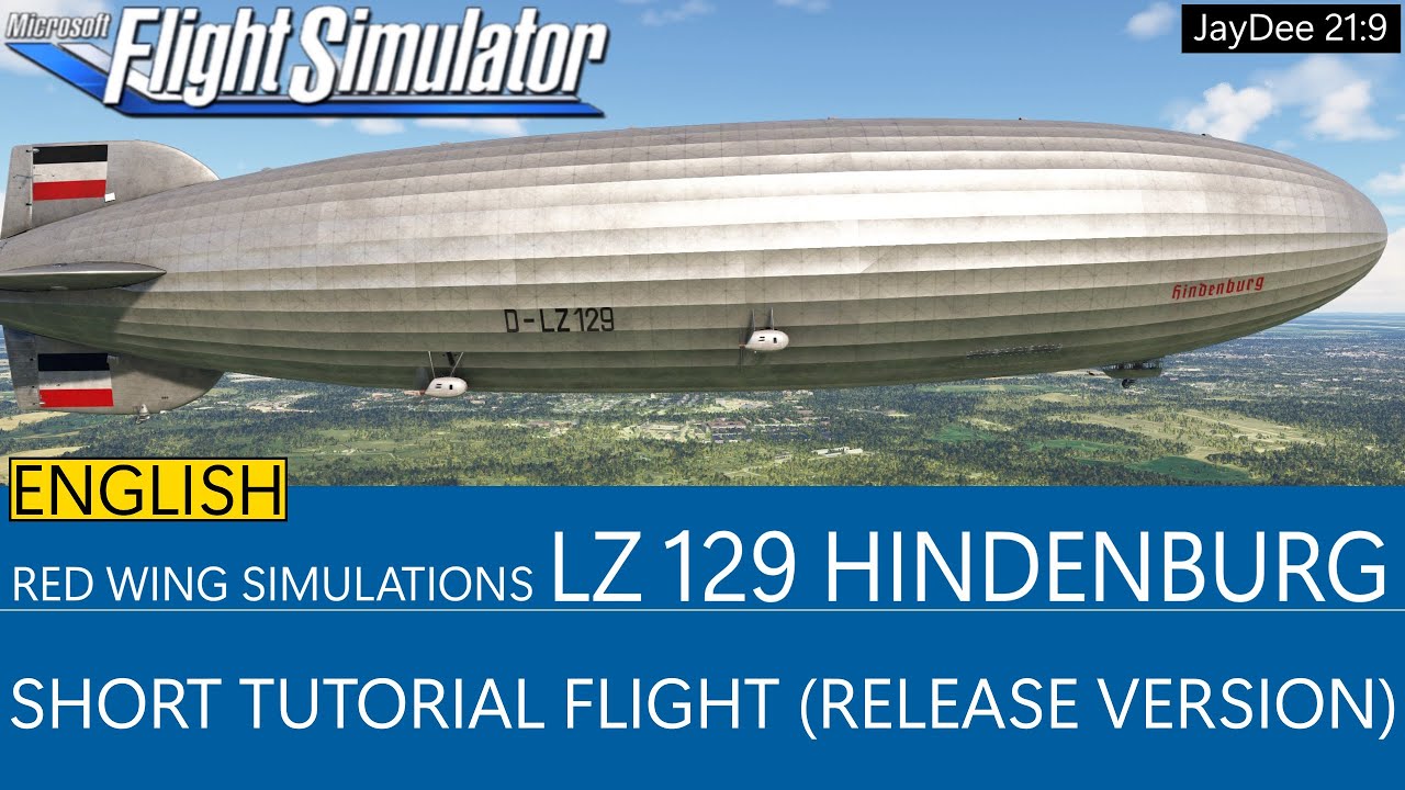 LZ 129 Hindenburg - Short Tutorial Flight (Release Version) ★ MSFS 2020