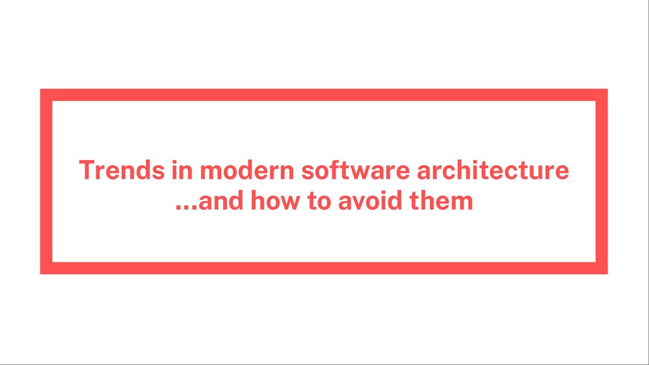JUG KA | Trends in modern software architecture ... and how to avoid them