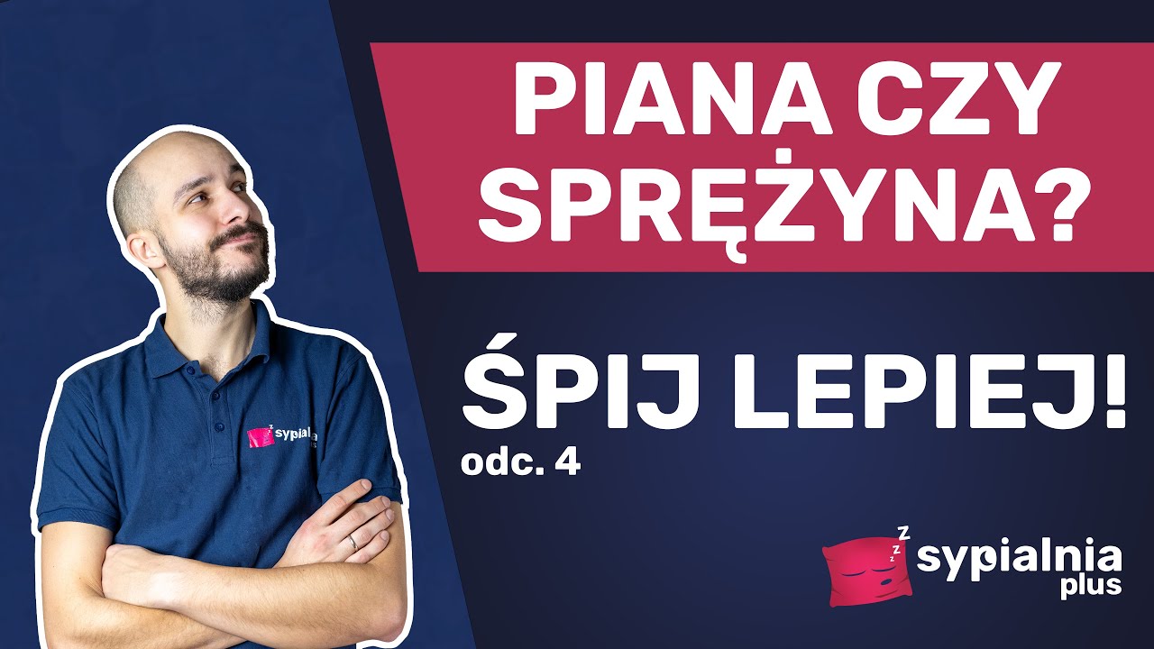 Materac piankowy czy sprężynowy &ndash; kt&oacute;ry wybrać? Ekspert wyjaśnia.