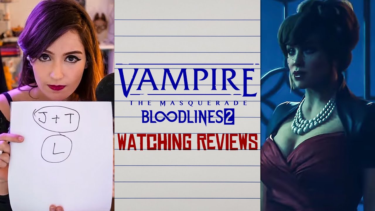 Luality reacts to Vampire: The Masquerade - Bloodlines 2 Reviews
