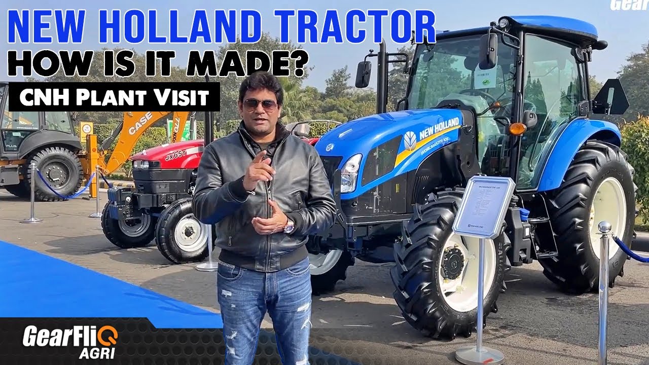 New Holland Tractor - How is it made? | CNH Plant visit | GearFliQ