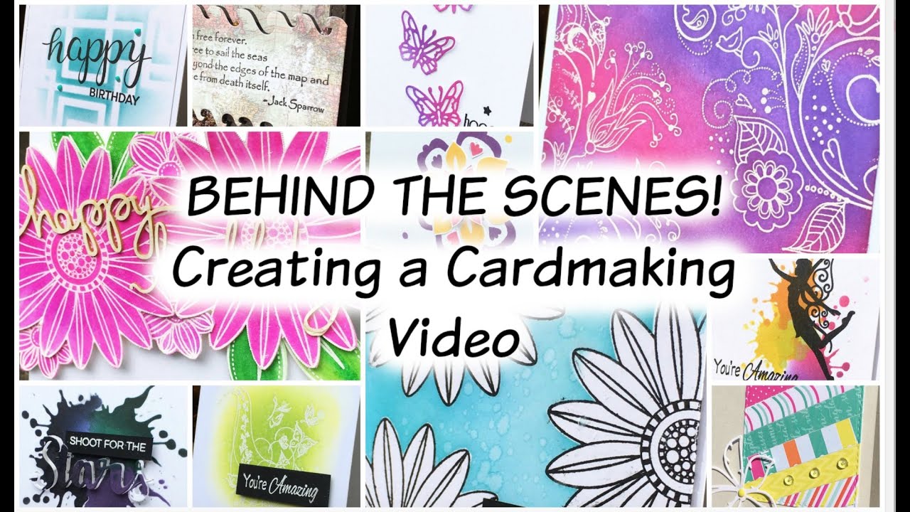Behind the Scenes: Creating a Cardmaking Video