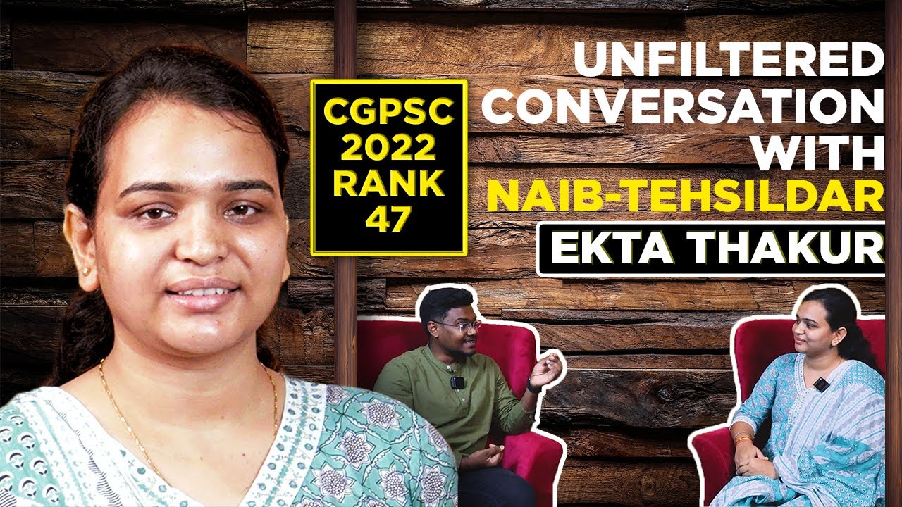 Unfiltered Conversation with CGPSC topper | EKTA THAKUR | NAIB TEHSILDAR | CHATTISGARH