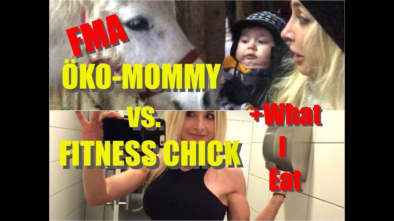 FMA / VLOG: TAGSÜBER ÖKO-MAMI - ABENDS FITNESSGIRL + FULL DAY OF EATING