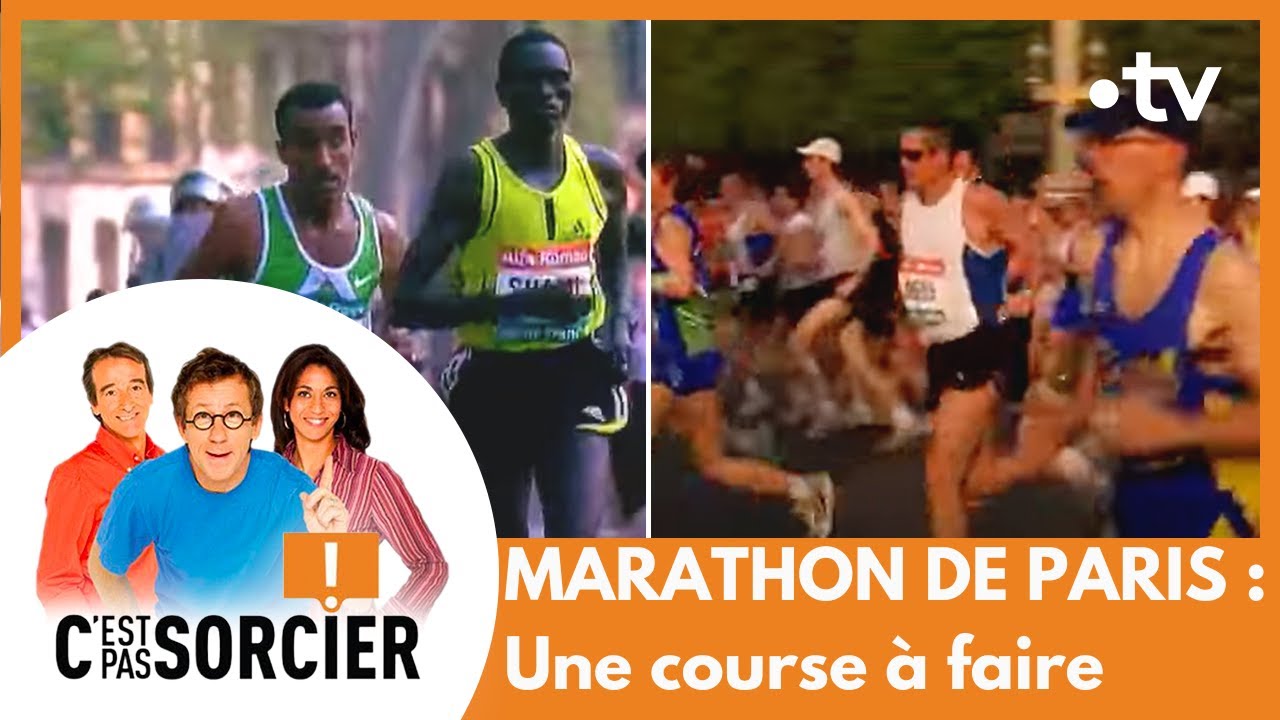 MARATHON DE PARIS : Une course à faire - C'est pas sorcier [Intégrale]