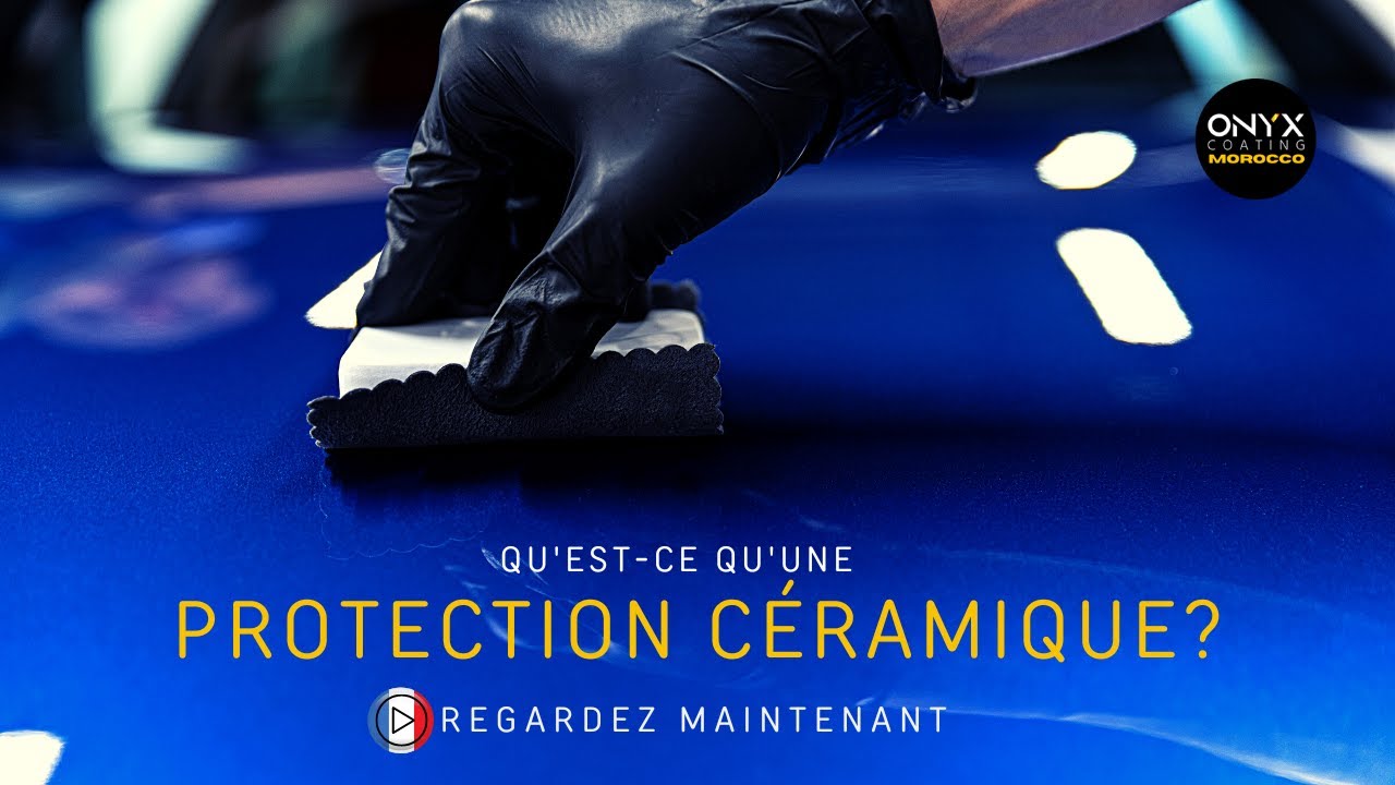 Qu'est-ce qu'un traitement c&eacute;ramique? | Quels Avantages Pour Votre Voiture?