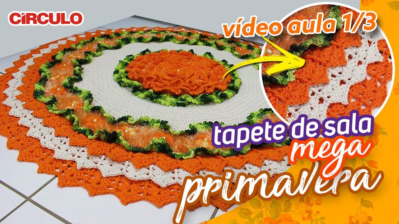Tapete de Sala Mega Primavera 1/3 | Carla Cristina & Crochet HD