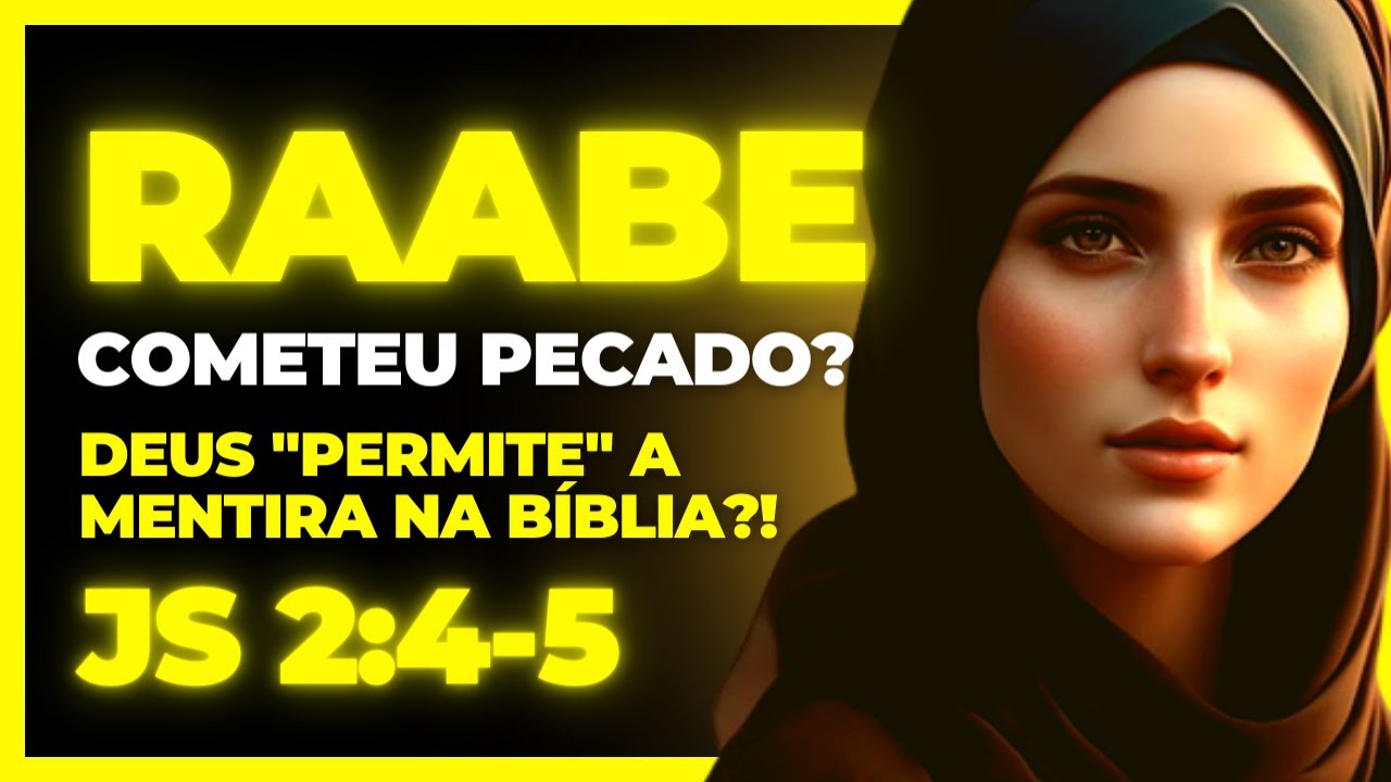 RAABE COMETEU PECADO?! O QUE A BÍBLIA DIZ: (Leandro Quadros)