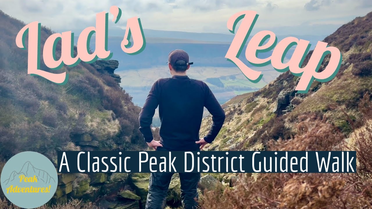 Lad’s Leap - A Classic Peak District Walk
