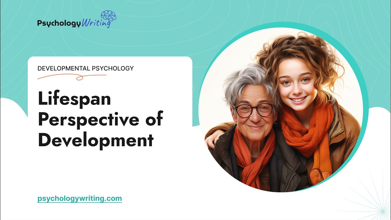 Lifespan Perspective of Development - Essay Example