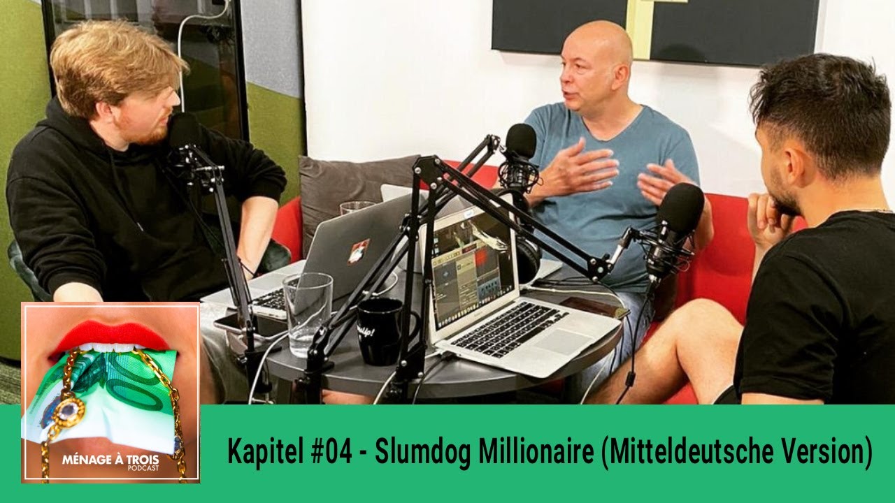 Ménage à trois | Kapitel #04 - Slumdog Millionaire (Mitteldeutsche Version) (mit Ralf Schnoor)