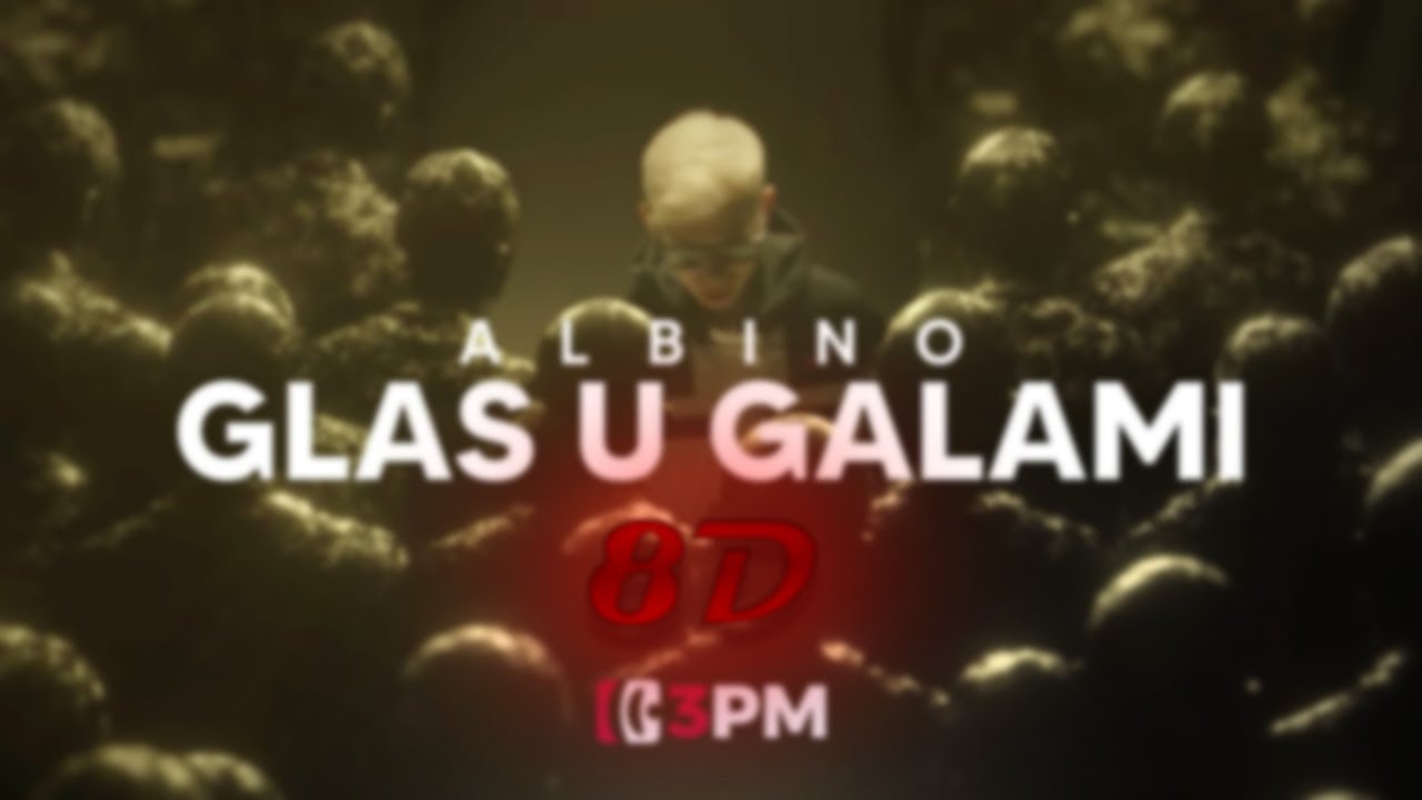 ALBINO - GLAS U GALAMI (8D Audio) || 🎧
