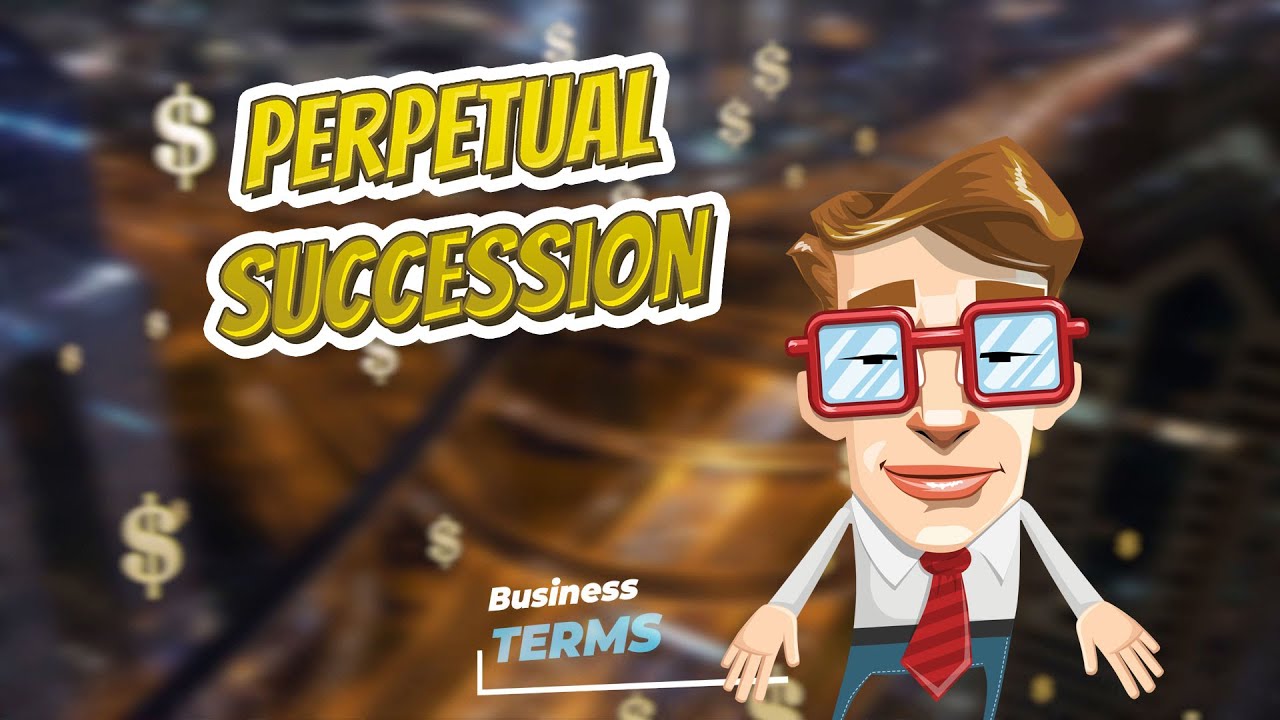 Perpetual succession 📈💲 BUSINESS TERMS 💲📉
